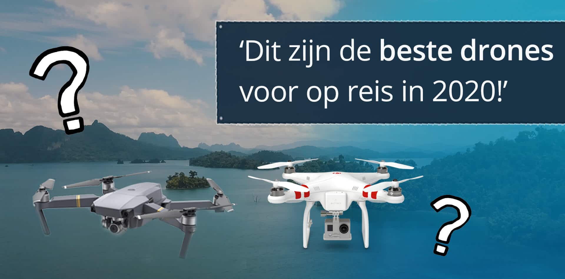 De beste drones voor op reis 2020 -